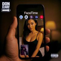Don Elway - FaceTime (Explicit)