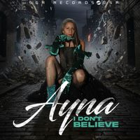 Ayna - I Don't Believe