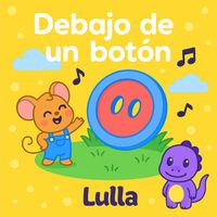 Lulla - Debajo De Un Botón