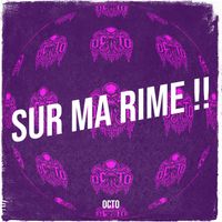 OCTO - SUR MA RIME (Explicit)