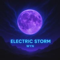 WYN - Electric Storm (Explicit)