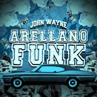 John Wayne - Arellano Funk