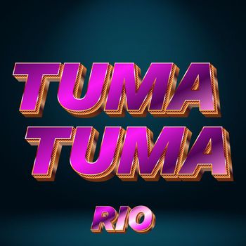 RIO - Tuma Tuma