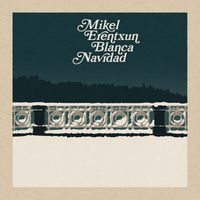 Mikel Erentxun - Blanca Navidad
