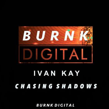 Ivan Kay - Chasing Shadows