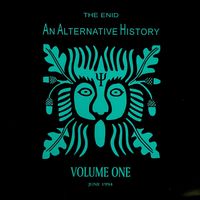 The Enid - An Alternative History Volume One