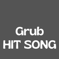 Grub - HIT SONG (Explicit)