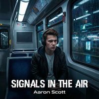 Aaron Scott - Signals in the Air
