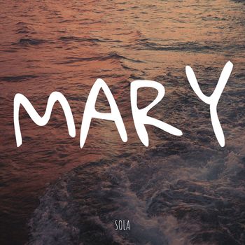 SOLA - MARY (Explicit)