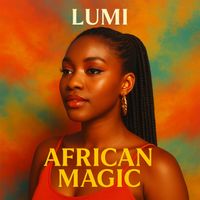 Lumi - African Magic