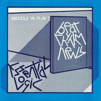 Essential Logic - Beat Rhythm News (Waddle Ya Play?)