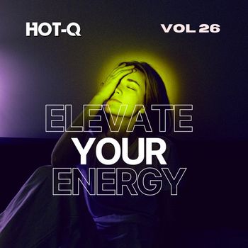 Various Artists - Elevate Your Energy 026 (Explicit)
