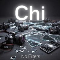 Chi - No Filters (Explicit)