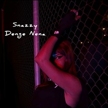 Snazzy - Denge Nena