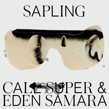 Call Super and Eden Samara - Sapling