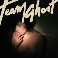 Team Ghost - You Never Did Anything Wrong to Me