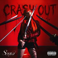Senya - Crash Out (Explicit)