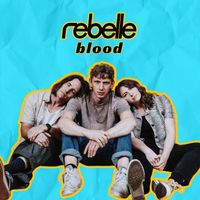 REBELLE - Blood (Explicit)