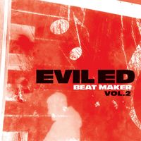 Evil Ed - Beat Maker, Vol. 2