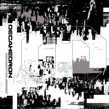 Decahedron - Disconnection_imminent