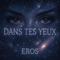 Eros - Dans tes yeux (Explicit)