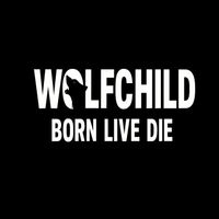 Wolfchild - Born Live Die