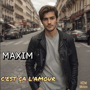 Maxim - C'est ça l'amour