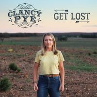Clancy Pye - Get Lost