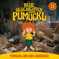 Pumuckl - 19: Pumuckl und das Geräusch (Neue Geschichten vom Pumuckl)