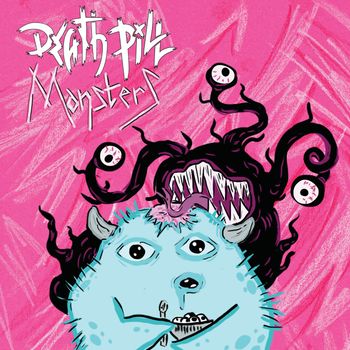 Death Pill - Monsters (Explicit)