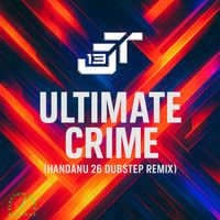 J TEMP 13 - Ultimate Crime (HANDANU 26 Dubstep Remix)