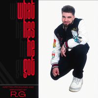 R.G - What Has He Got?