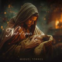 Miguel Torres - Nuit D'Espoir