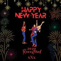 xXx - Happy New Year (2025 Remastered)