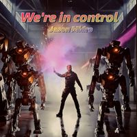 Jason Midro - We're in Control