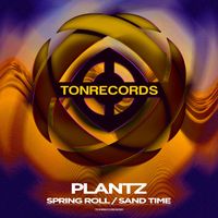Plantz - Spring Roll/Sand Time