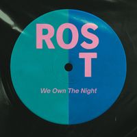 Ros T - We Own The Night