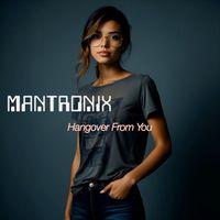 Mantronix - Hangover from You