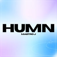 Mastro J - Humn