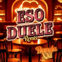 Banda XXI - Eso Duele (Remix)