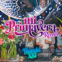 Banda XXI - Mi Primavera (Remix)