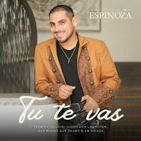 Espinoza Paz - Tú te vas