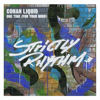 Conan Liquid - One Time (For Your Mind)