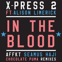 X-Press 2 - In the Blood
