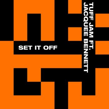 Tuff Jam - Set It Off