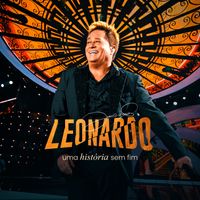 Leonardo - Uma História Sem Fim (Ao Vivo)