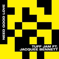 Tuff Jam - Need Good Love