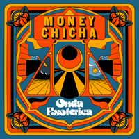 Money Chicha - Onda Esotérica