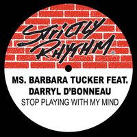 Barbara Tucker - Stop Playing With My Mind