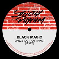 Black Magic - Dance (Do That Thing)